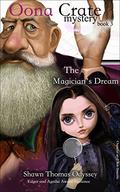 The Magician's Dream (Oona Crate Mystery #3) by Shawn Thomas Odyssey