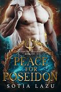 Peace for Poseidon (Olympians Ascending #1) by Sotia Lazu
