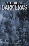 Tales of the Dark Eras  (Chronicles of Darkness) by Matthew McFarland