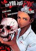 Can You Just Die, My Darling?, Vol. 3 (Can You Just Die, My Darling? #3) by Majuro Kaname