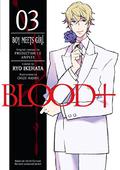 Blood+, Volume 3 - Boy Meets Girl (Blood+ light novel #3) by Ryo Ikehata