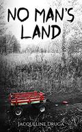 No Man's Land by Jacqueline Druga