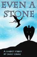 Even A Stone (Seven Archangels #2,2) by Jane Lebak