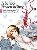 A School Frozen in Time, Vol. 2 (A School Frozen in Time #2) by Mizuki Tsujimura