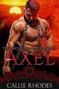 Axel (The Unchained Omegaverse #6) by Callie Rhodes