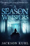 A Season of Whispers by Jackson Kuhl