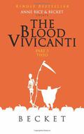 The Blood Vivicanti Part 3 (The Blood Vivicanti #3) by Becket