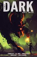 The Dark Issue 37 June 2018 by Orrin Grey