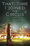 That Time I Joined the Circus by J.J. Howard