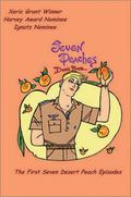 Seven Peaches: The First Seven Desert Peach Episodes (Desert Peach #1-7) by Donna Barr