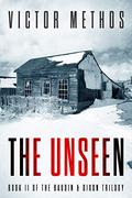 The Unseen by Victor Methos
