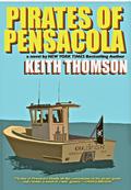 Pirates of Pensacola by Keith Thomson