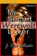 My Secret Werewolf Lover  (My Secret Lover #2) by J. Rose Allister