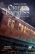 Madness on the Orient Express: 16 Lovecraftian Tales of an Unforgettable Journey by Joshua Alan Doetsch