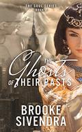The Ghosts of Their Pasts (Soul #2) by Brooke Sivendra