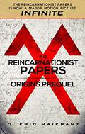 The Reincarnationist Papers - Origins Prequel (The Reincarnationist Papers #0.5) by D. Eric Maikranz