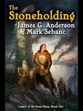 The Stoneholding: Legacy of the Stone Harp: Book One (Legacy of the Stone Harp #1) by James G. Anderson