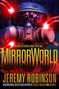 MirrorWorld by Jeremy Robinson
