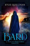 Bard: A Tales of Silver Downs Novelette (Tales of Silver Downs #0) by Kylie Quillinan
