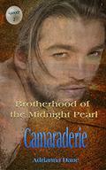 Camaraderie (Tales Of The Midnight Pearl Brotherhood #2) by Adrianna Dane