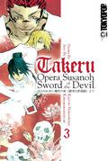 Takeru: Opera Susanoh Sword of the Devil, Volume 3 (Takeru #3) by Kazuki Nakashima