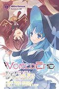 WorldEnd: What Do You Do at the End of the World? Are You Busy? Will You Save Us? #EX (WorldEnd: What Do You Do at the End of the World? Are You Busy? Will You Save Us? Novel #6) by Akira Kareno