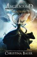 Huntress: Angelbound Offspring 5 (Angelbound Offspring #7) by Christina Bauer