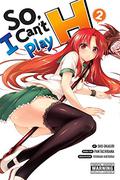So, I Can't Play H, Vol. 2 (So, I Can't Play H #2) by Pan Tachibana