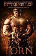 Torn (Fallen Angel #1) by Ditter Kellen