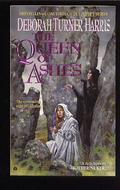 The Queen of Ashes (Caledon #2) by Deborah Turner Harris