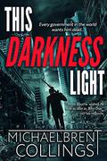 This Darkness Light by Michaelbrent Collings