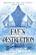 Fae's Destruction by M. Lynn, Melissa A. Craven