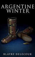 Argentine Winter (Fellfire Summer #2) by Blayre Delecour