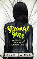Strange Girls: Women in Horror Anthology by Azzurra Nox