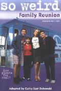 Family Reunion (So Weird #1) by Cathy East Dubowski