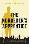 The Murderer's Apprentice: A gripping Victorian crime mystery (Lizzie Martin #7) by Ann Granger
