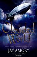 The Clouded World (The Clouded World #3-4) by Jay Amory