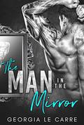 The Man in the Mirror by Georgia Le Carre