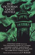 Five Victorian Ghost Novels by E.F. Bleiler