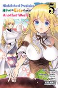 High School Prodigies Have It Easy Even in Another World! Manga, Vol. 5 (漫画 超人高校生たちは異世界でも餘裕で生き抜くようです！ / High School Prodigies Have It Easy Even in Another World! Manga #5) by Kōtarō Yamada