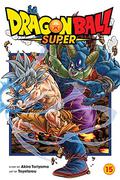 Dragon Ball Super, Vol. 15 (Dragon Ball Super #15) by Akira Toriyama