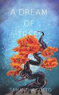 A Dream of Trees by Samantha Sotto Yambao