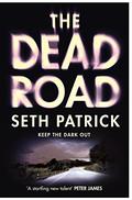 The Dead Road (Reviver Trilogy #3) by Seth Patrick