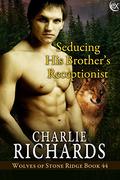 Seducing His Brother's Receptionist by Charlie Richards