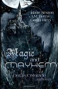 Magic and Mayhem: An Out in Colorado Anthology by A.M. Burns