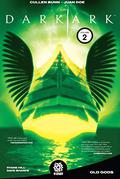 Dark Ark, Vol. 2: Old Gods (Dark Ark #6-10) by Juan Doe