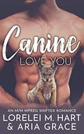Canine Love You by Lorelei M. Hart, Aria Grace