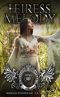 Heiress of Melody (Kingdom of Fairytales: Cinderella #2) by J.A. Armitage