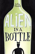 Alien in a Bottle by Kathy MacKel