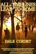 All Timelines Lead to Rome by Dale Cozort